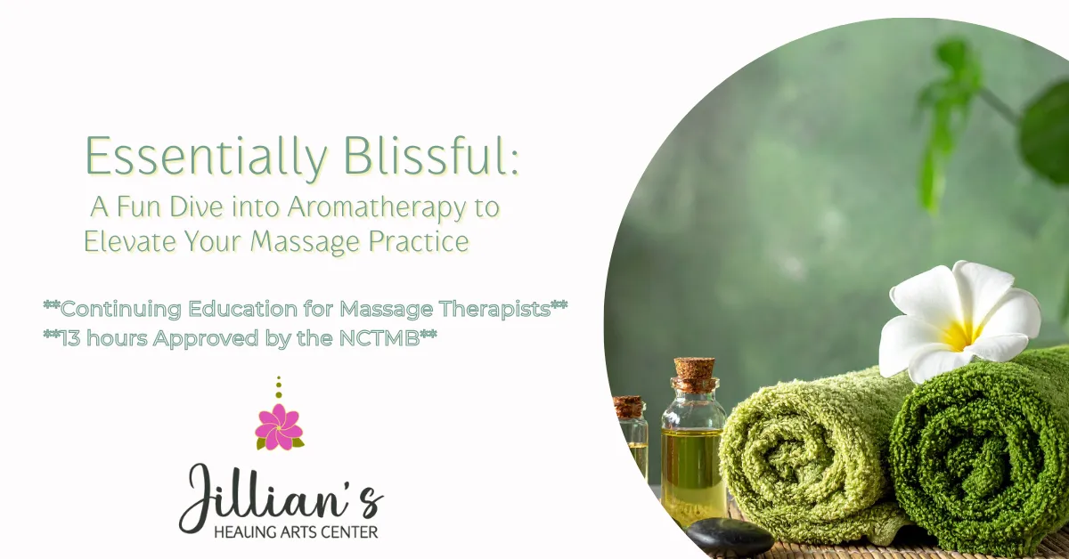 Essentially Blissful: A Fun Dive into Aromatherapy to Elevate Your Massage Practice, 13 hours approved by the NCTMB