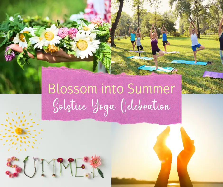 Blossom into Summer: A Solstice Yoga Celebration flyer with outdoor yoga and flowers